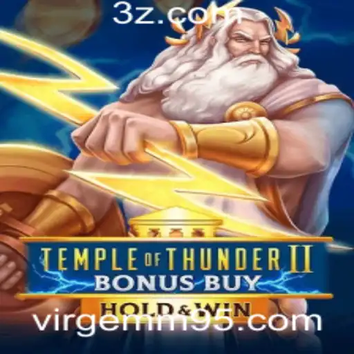 Explorando o Electrizante TempleofThunderIIBonusBuy: Um Guia Completo